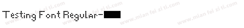 Testing Font Regular字体转换